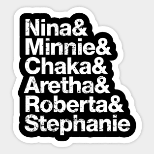 Nina, Minnie, Chaka, Aretha, Roberta, Stephanie Sticker